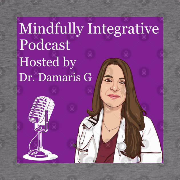 Mindfully integrative Podcast by mindfully Integrative 